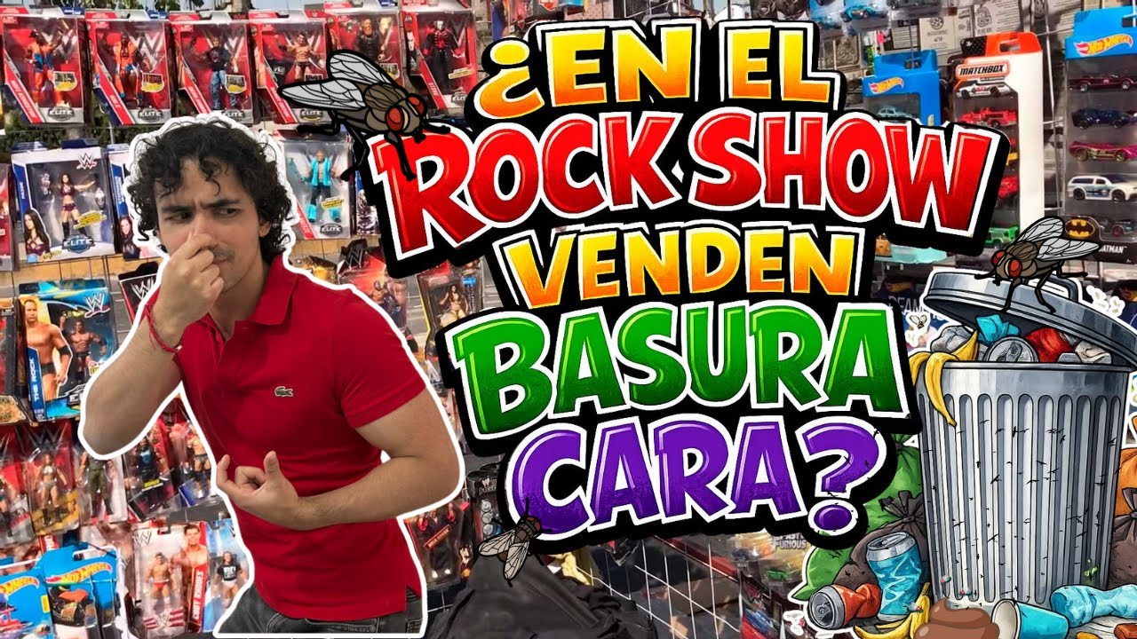 &iquest;En El Rock Show Venden BASURA CARA? Cacer&iacute;a de Juguetes y Promocionales! Flea Market M&eacute;xico