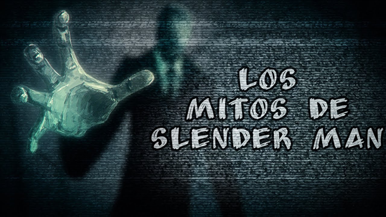 Los Mitos de Slender Man – Creepypasta en español