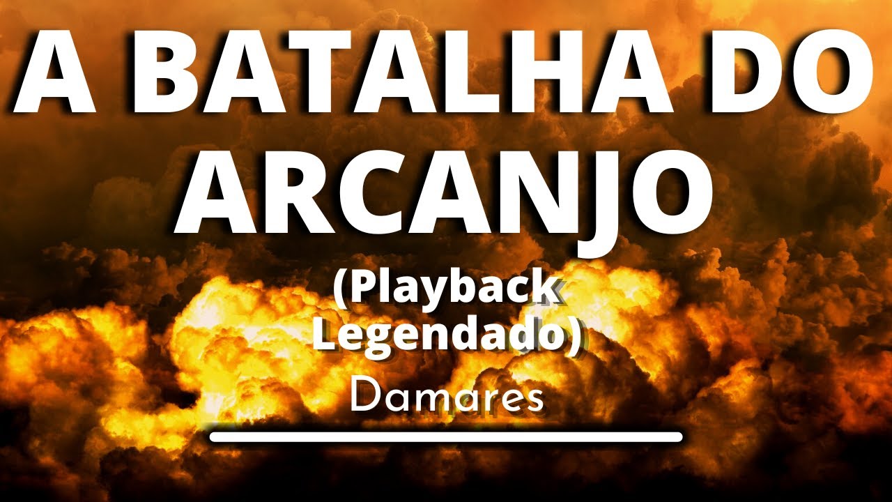A Batalha do Arcanjo - Damares (playback lengendado original)