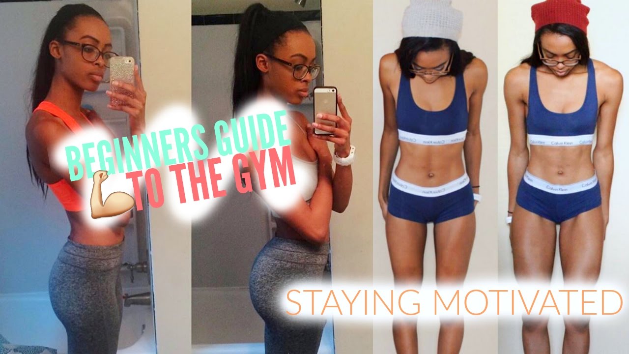 How To Stay Motivated To Work Out | Beginner’s Guide to the Gym: Episode 1