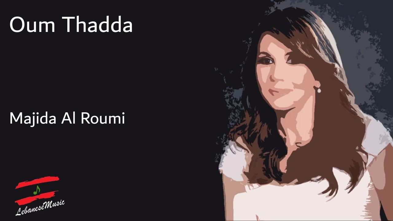 Majida El Roumi - Oum Thadda - ماجدة الرومي -قوم إتحدى