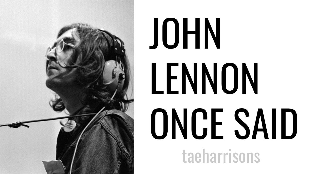 john lennon once said