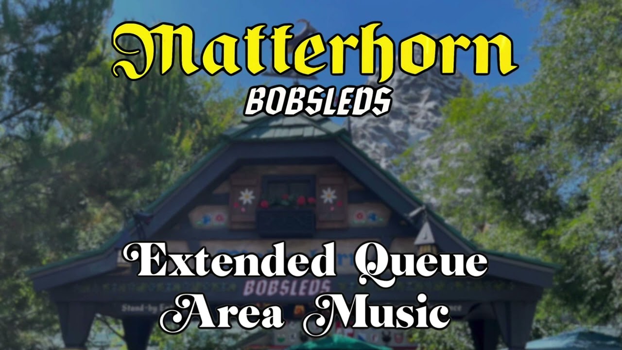 Matterhorn Bobsleds - Extended Queue Area Music