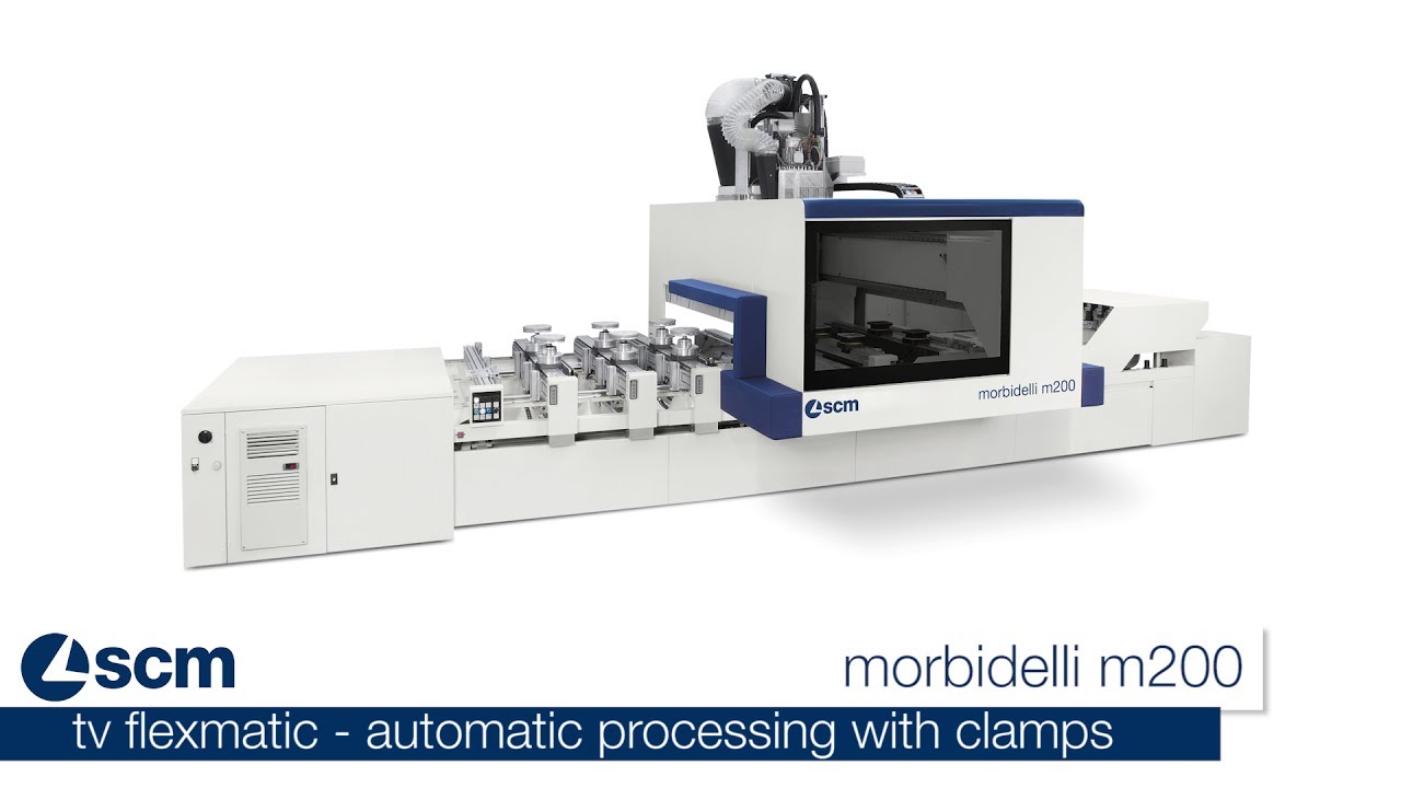 SCM morbidelli m200 – automatic processing with clamps