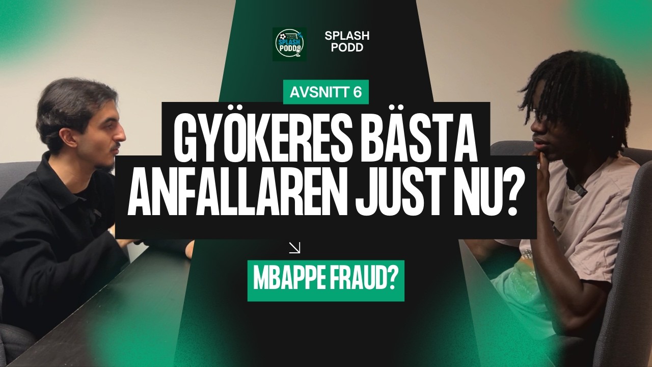 Är Gyökeres den bästa anfallaren just nu? Vini tillbaka i form igen? | #splashpodd Ep. 006 |