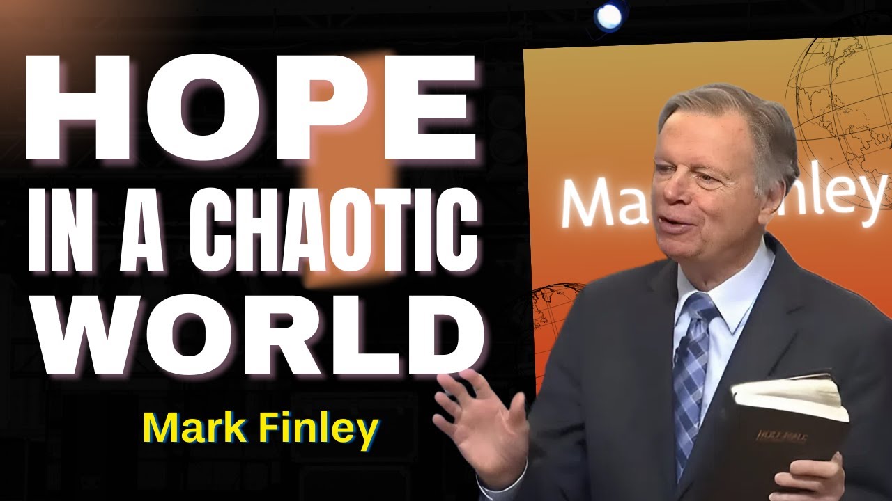 Facing an Uncertain World With Unshakable Hope in Christ | Mark Finley.