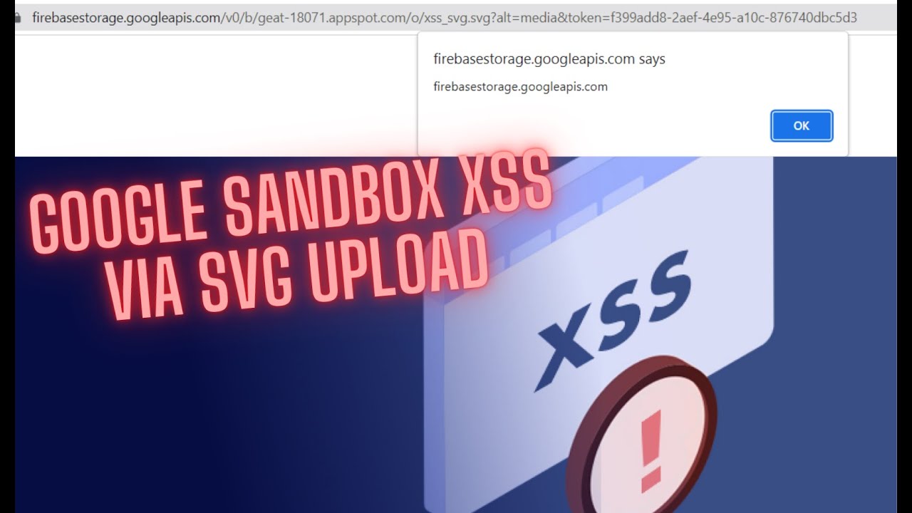XSS Vulnerability in Google Sandbox Domain via SVG File Upload | Google XSS - Cross Site Script Bug.