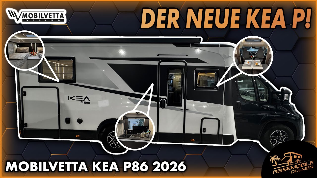 Mobilvetta Kea P86 – Die neue 2026 Version mit frischem Design und noch mehr Komfort 🚐✨