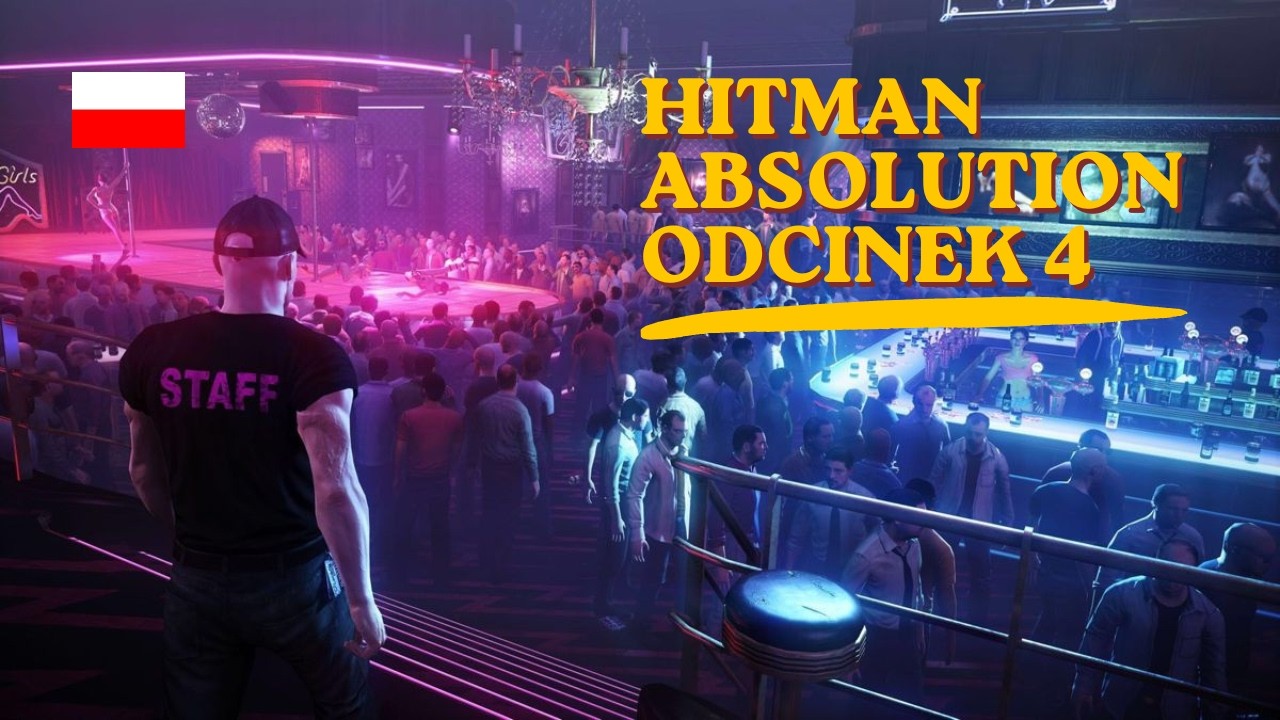 „Tańce, Drinki i Zlecenia” Hitman Absolution  2012 Cała Gra Po Polsku.