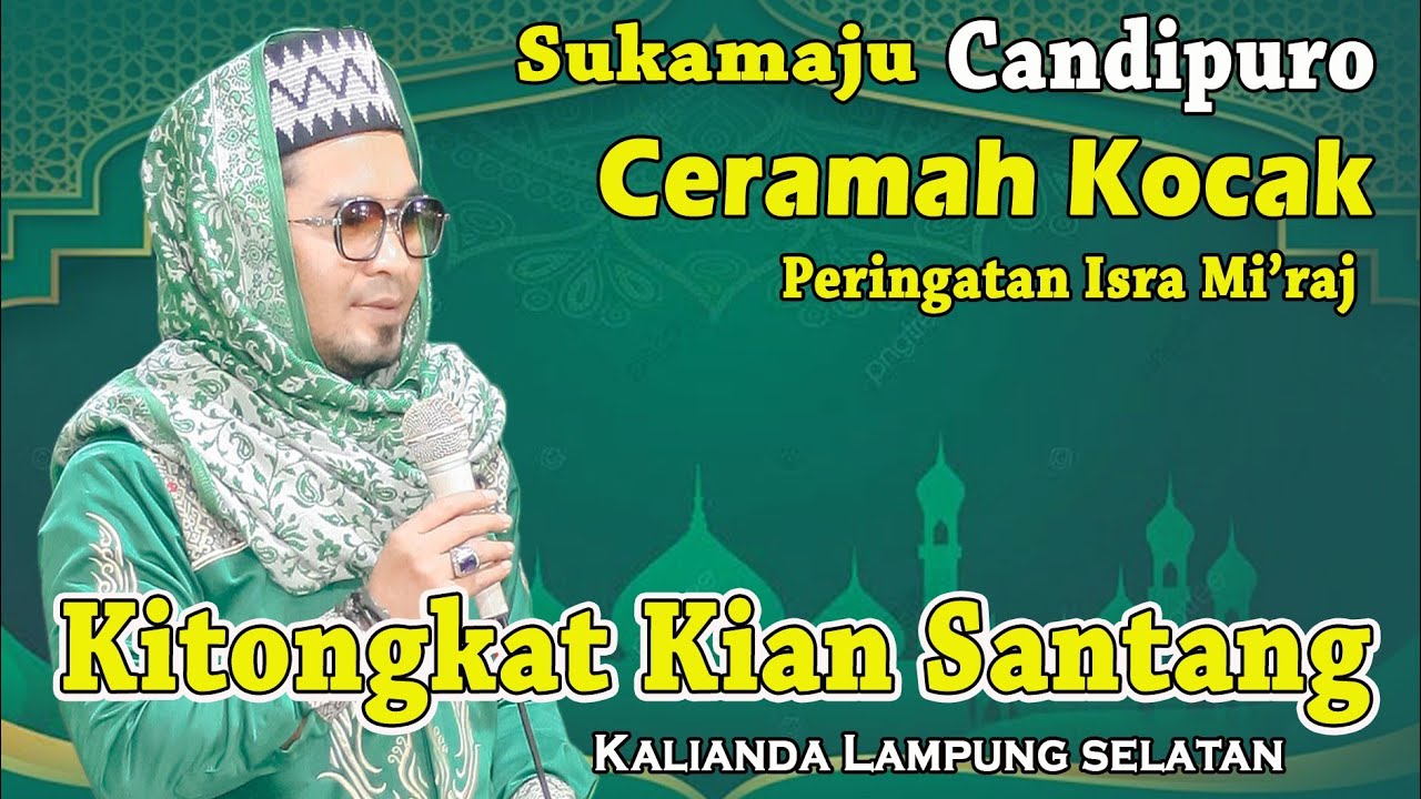 KITONGKAT KIAN SANTANG - PERINGATAN ISRA MI'RAJ NABI MUHAMMAD SAW - DUSUN SUKAMAJU DI CANDI PURO
