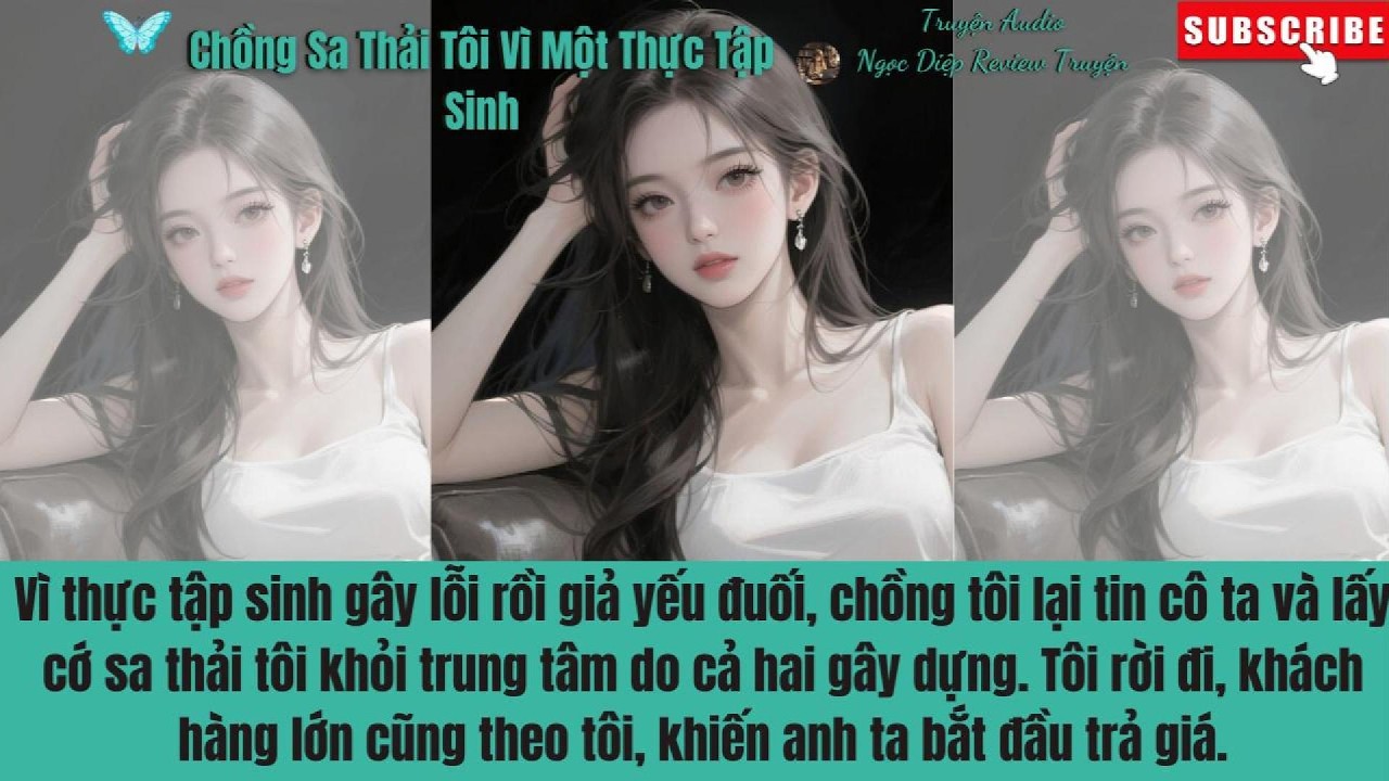 [REVIEW TRUYỆN] Chồng Sa Thải Tôi Vì Một Thực Tập Sinh (Full) | Ngọc Diệp Review Truyện