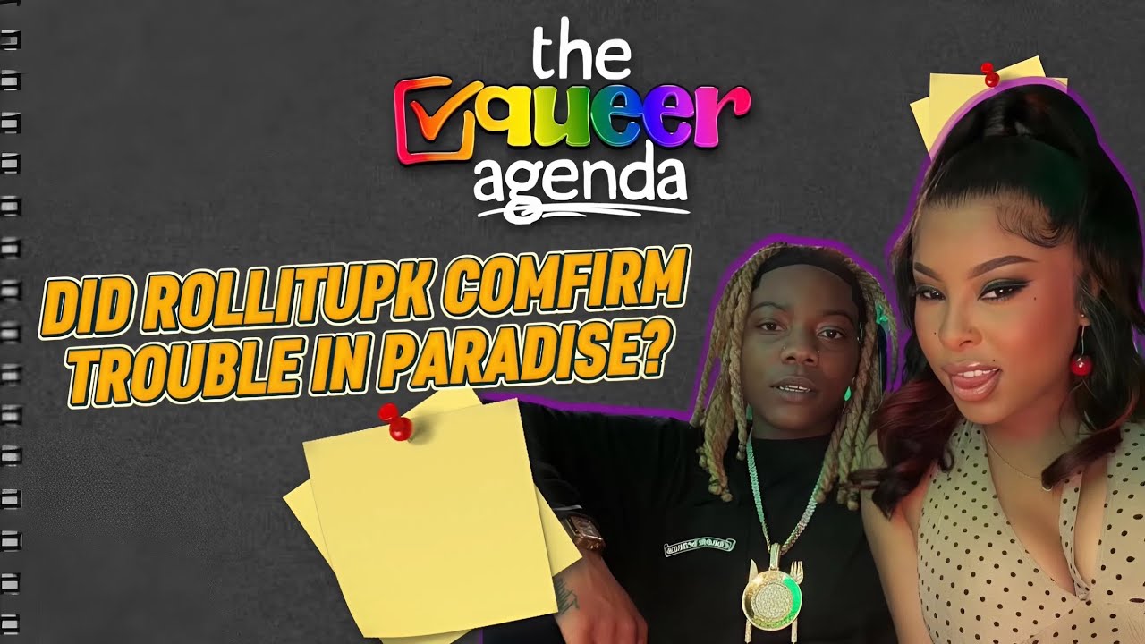 Подтвердил ли RollitupK наличие проблем в раю? | The Queer Agenda