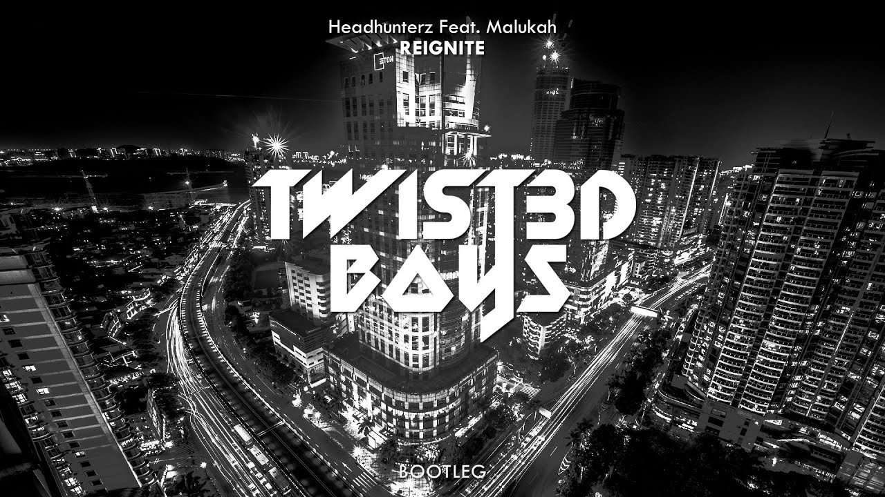 Headhunterz Feat. Malukah - Reignite (Twist3d Boys Bootleg)