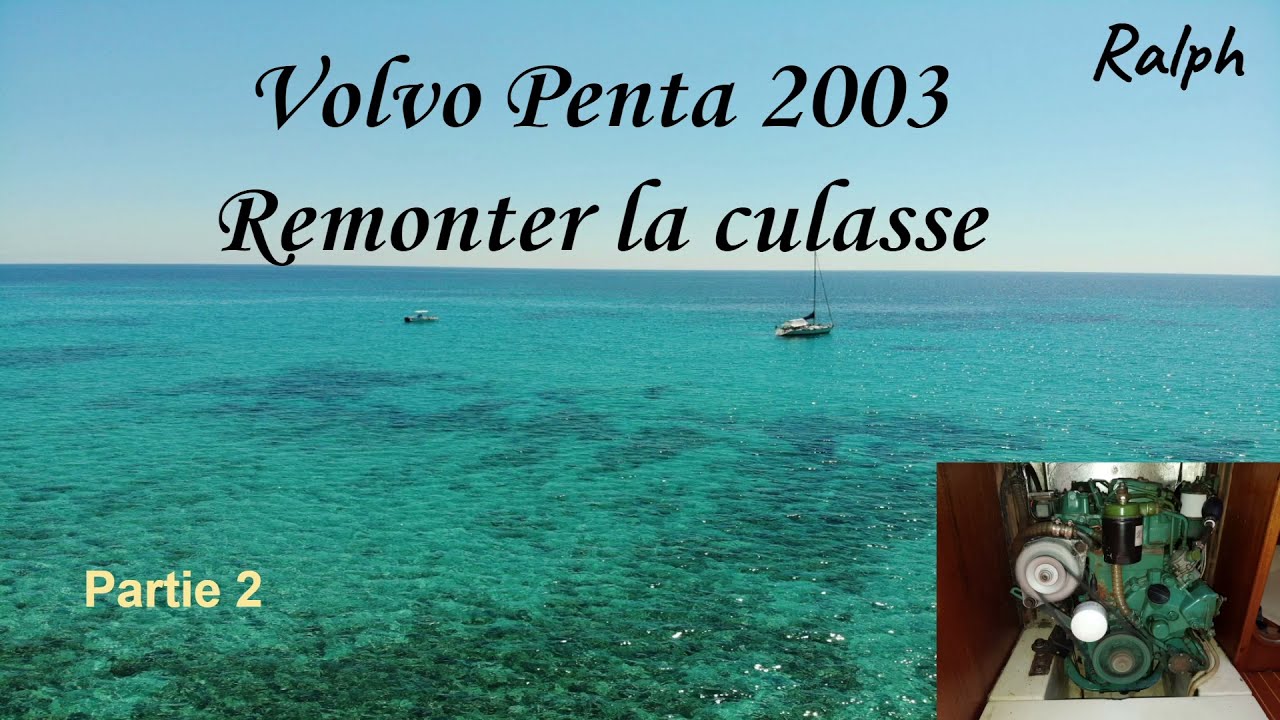 Volvo Penta 2003 Remontage Culasse Partie 2