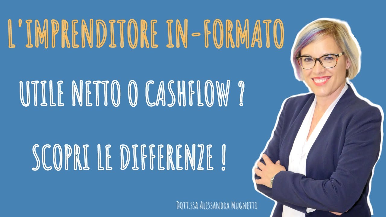 UTILE NETTO O CASH FLOW ? | Ti spiego a cosa servono e quali sono le differenze !