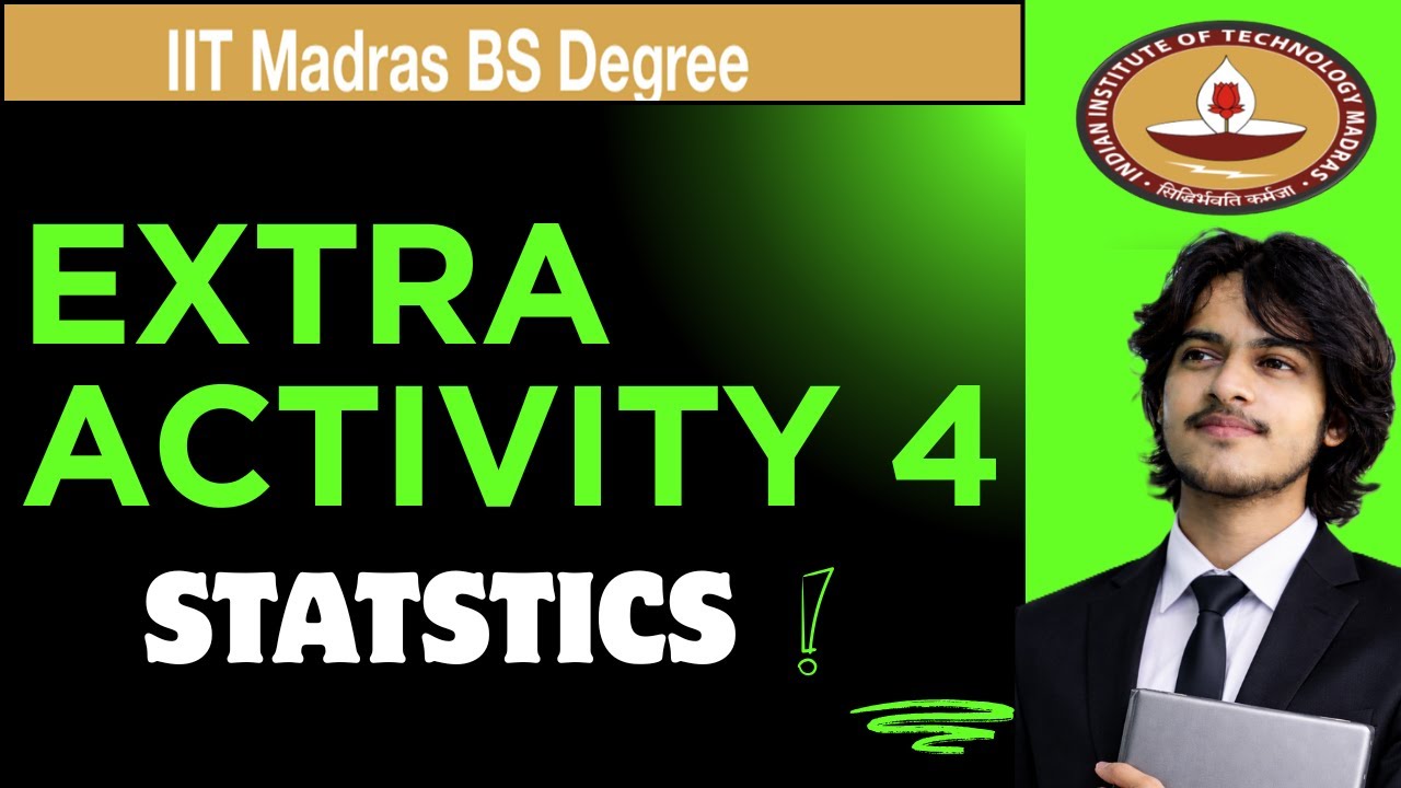 EXTRA ACTIVITY 4 STATSTICS Best Way to Do It {IITM BS}#iitmadras #iitmbs