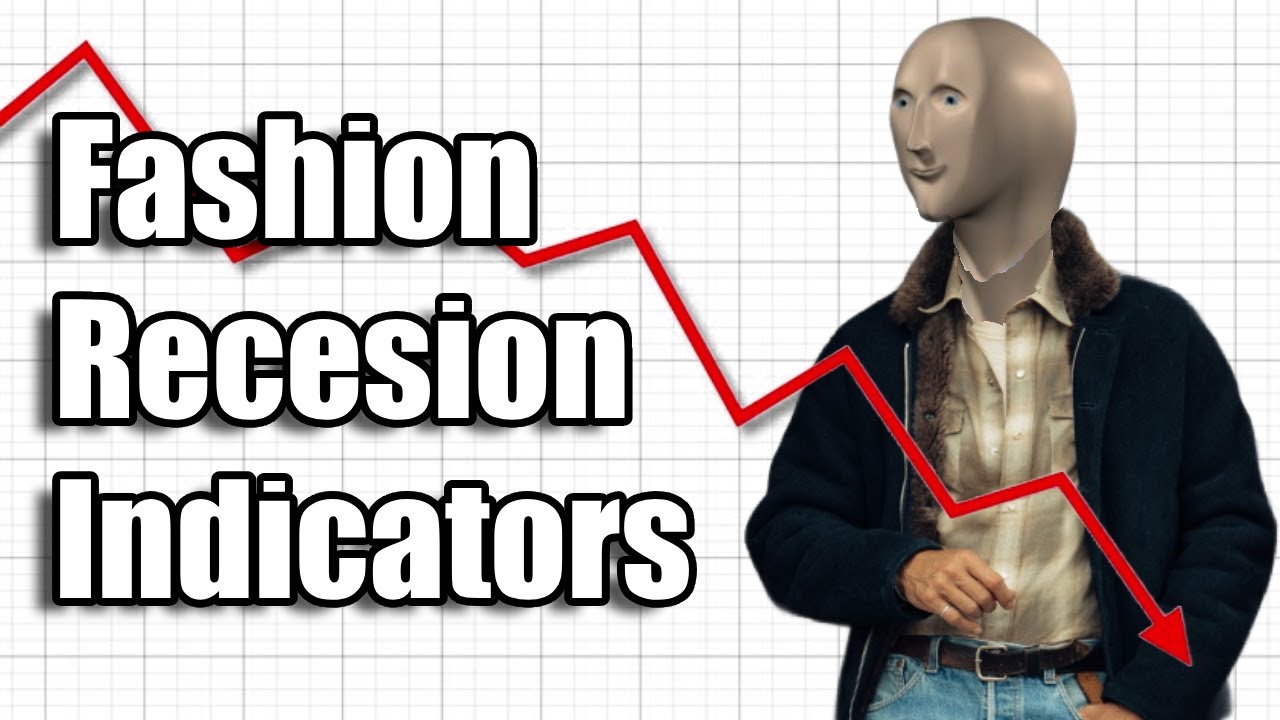 Using Fashion to Predict the Recession!