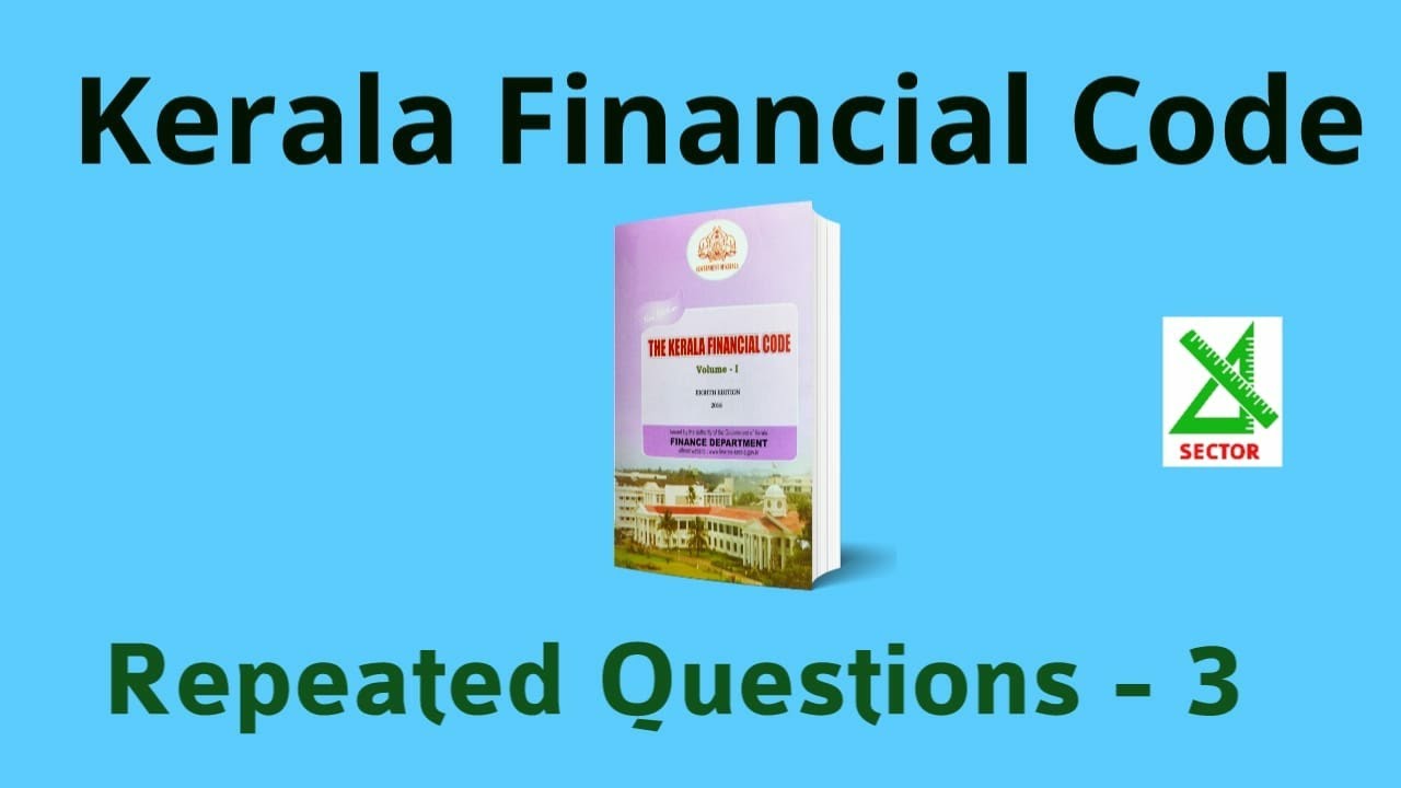 Kerala Financial Code| Repeated Questions - 3|KFC | 2024 July (Lower) | Kerala PSC Departmental Exam
