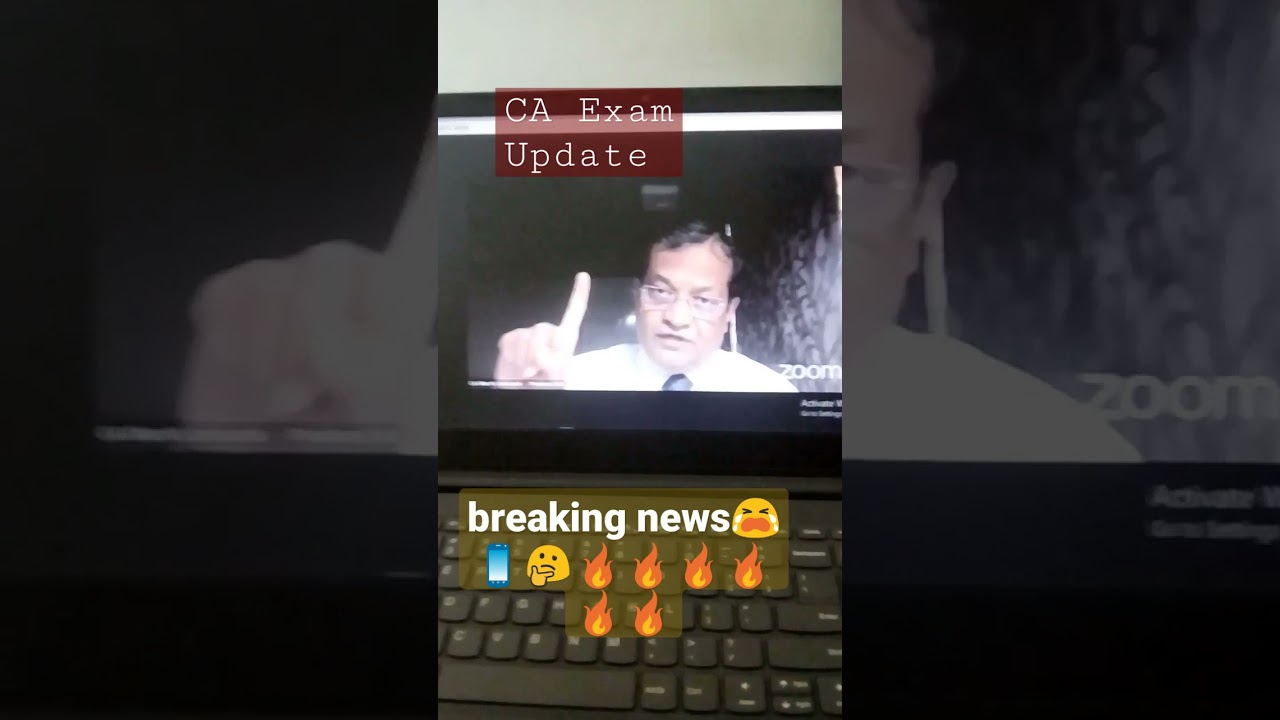 CA exam July 2021 - Update 🔥😭🔥