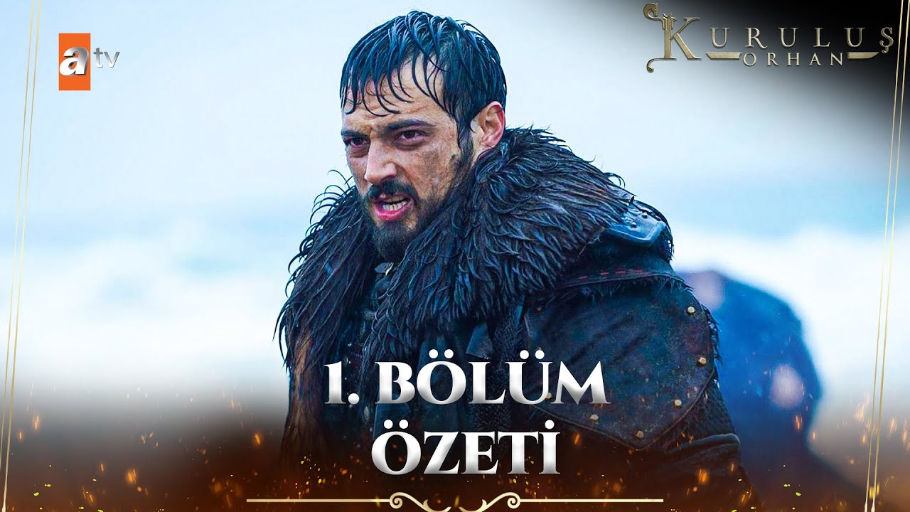 1. Bölümde Neler Oldu? - Kuruluş Orhan Kolaj