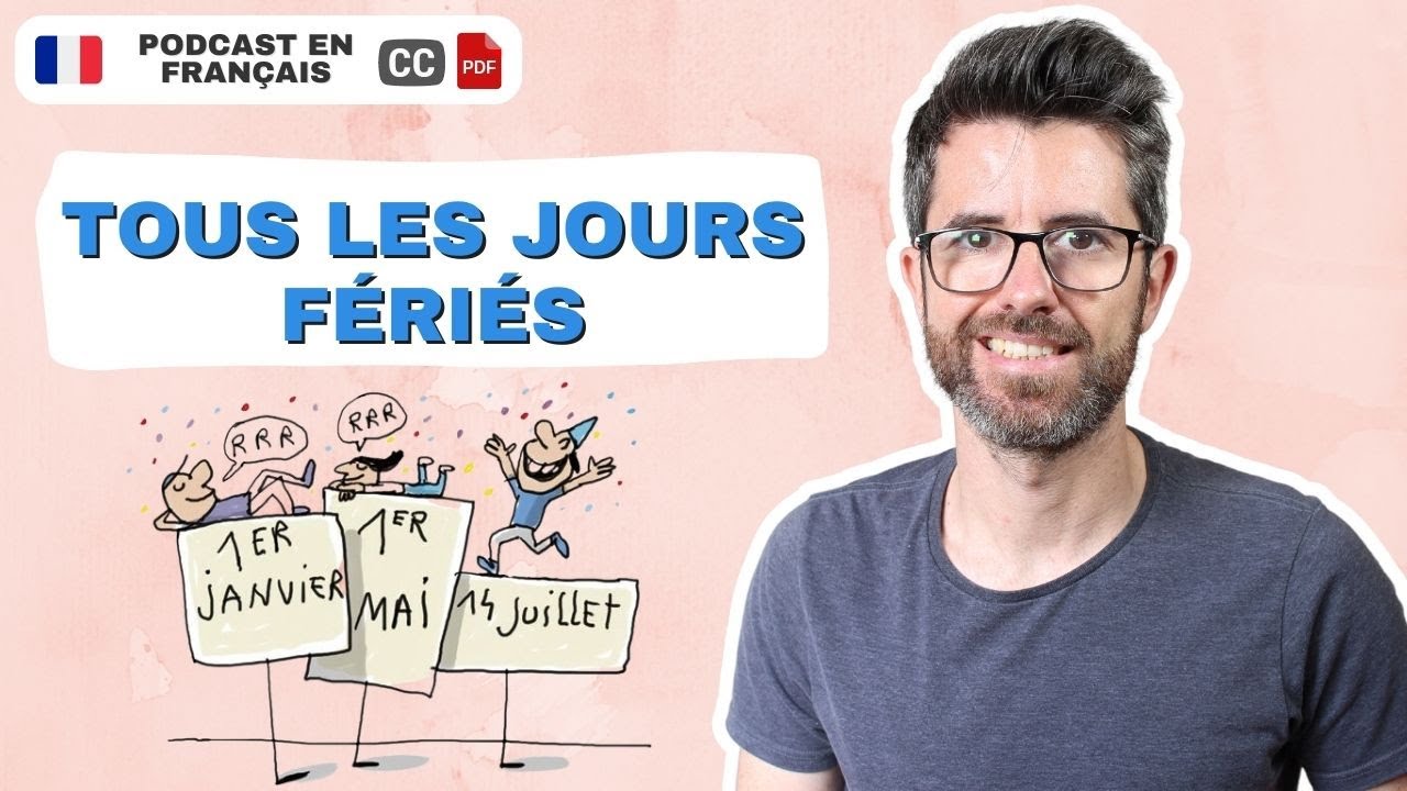 TOUS les jours fériés en France | Français COURANT + sous-titres  et transcription PDF.