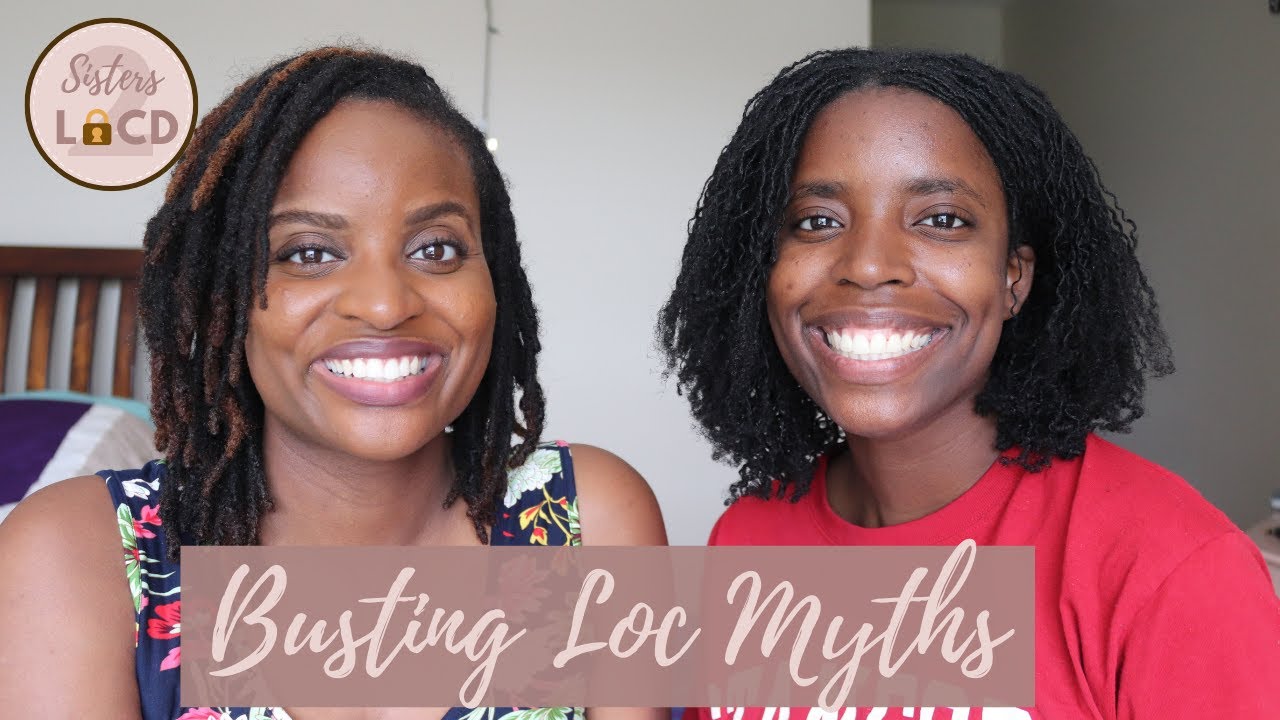 BUSTING LOC MYTHS: Sisterlocks AND Traditional Locs