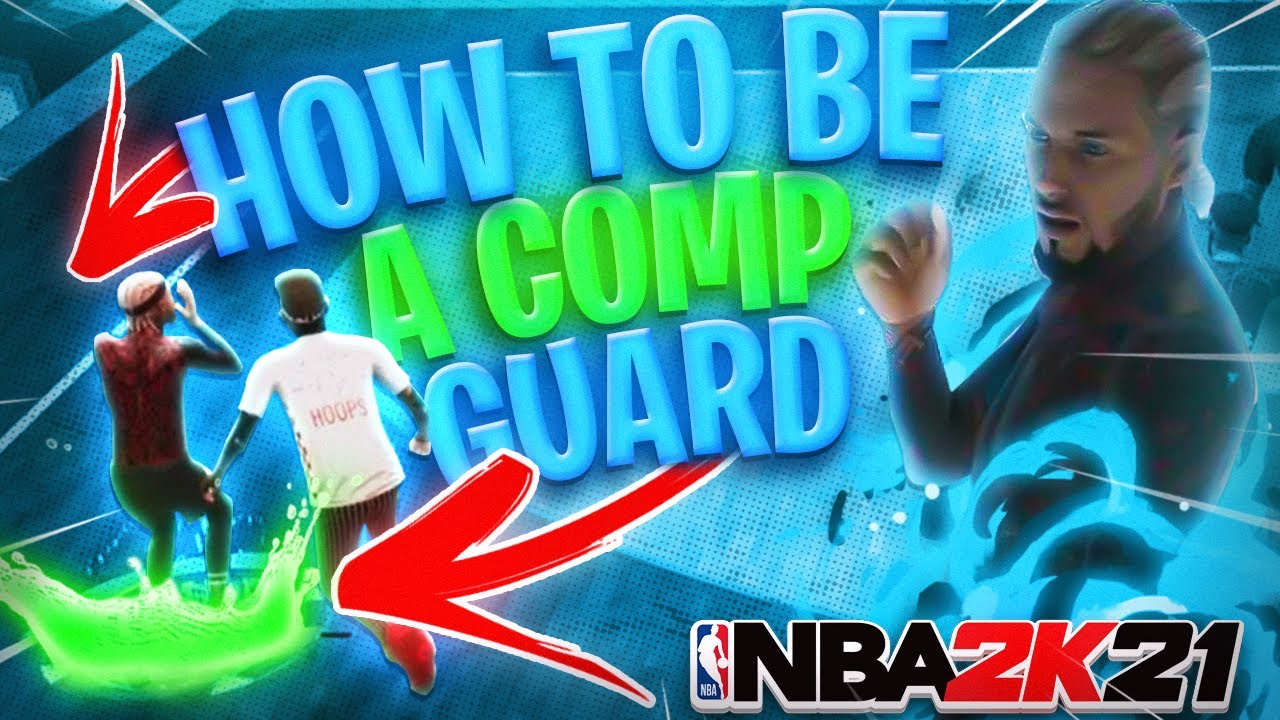 HOW TO BE A COMP GUARD CURRENT GEN NBA 2K21!!!TIPS AND TRICKS AND GAMEPLAY .