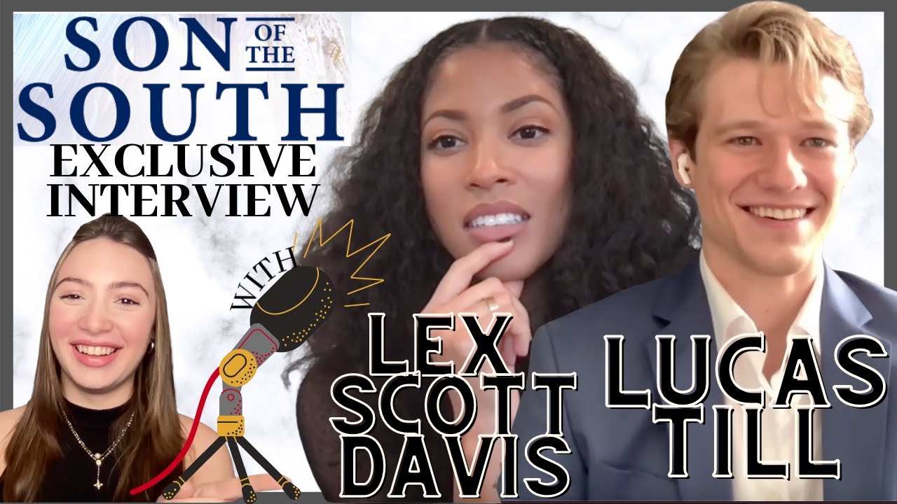 Lucas Till and Lex Scott Davis talk all things 'SON OF THE SOUTH'