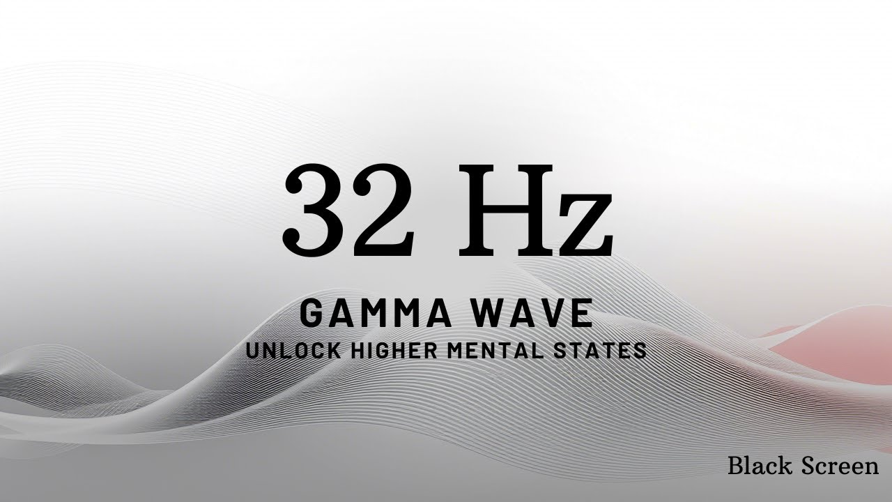 The Genius Frequency: Experience Hyperfocus and Clarity with 32Hz Gamma Waves