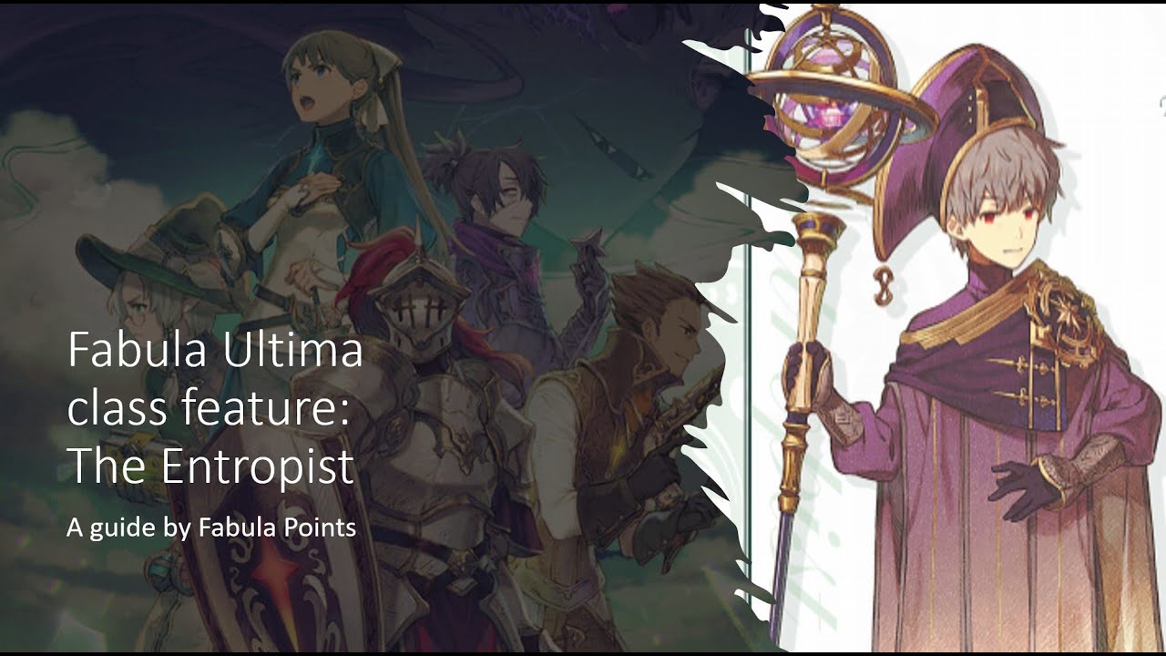 Fabula Ultima class feature - The Entropist