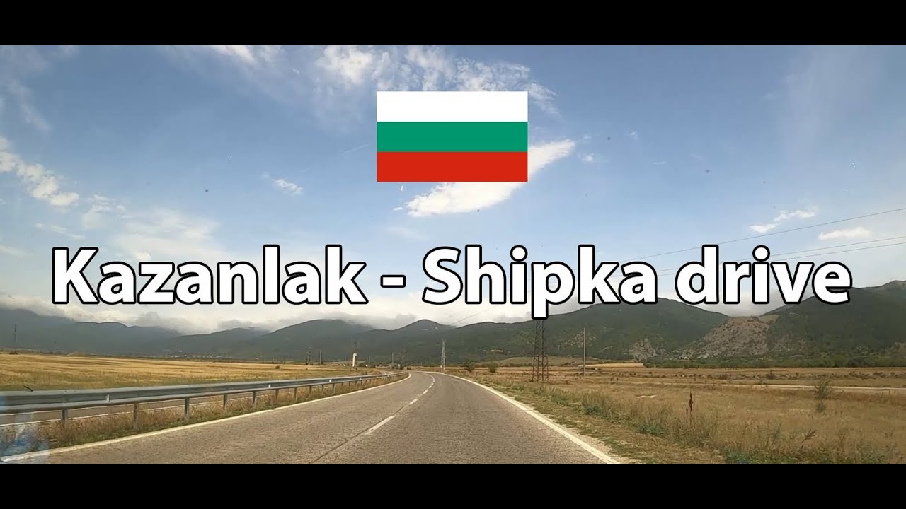 Relaxing drive  Kazanlak - Shipka monument, Bulgaria / Казанлък -  паметник Шипка