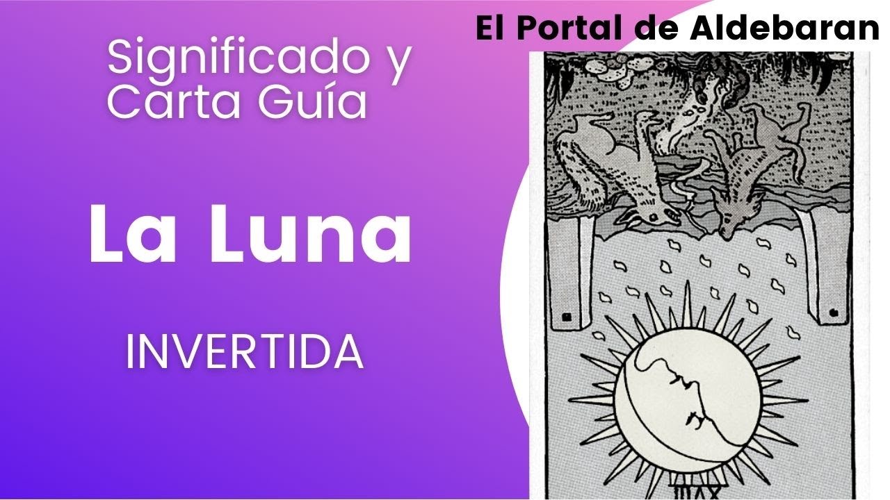 La Luna - invertida🌙 Tarot y Significado de Carta Guía