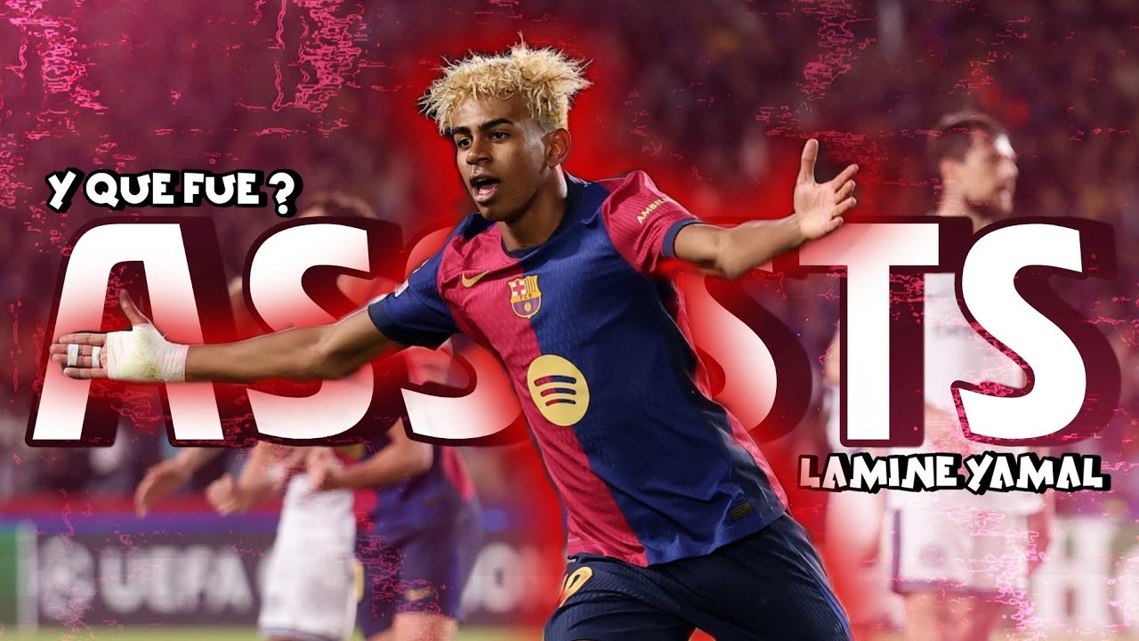 Lamine Yamal 🇪🇦 • Y QUE FUE ?🎵 | All Assists 2025