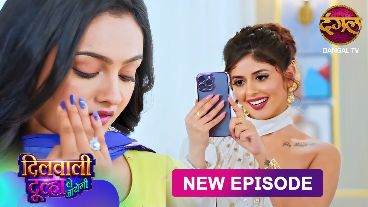 Dilwali Dulha Le Jayegi | Full Episode 9 | दिलवाली दुल्हा ले जाएगी | New Show FULL HD | Dangal TV