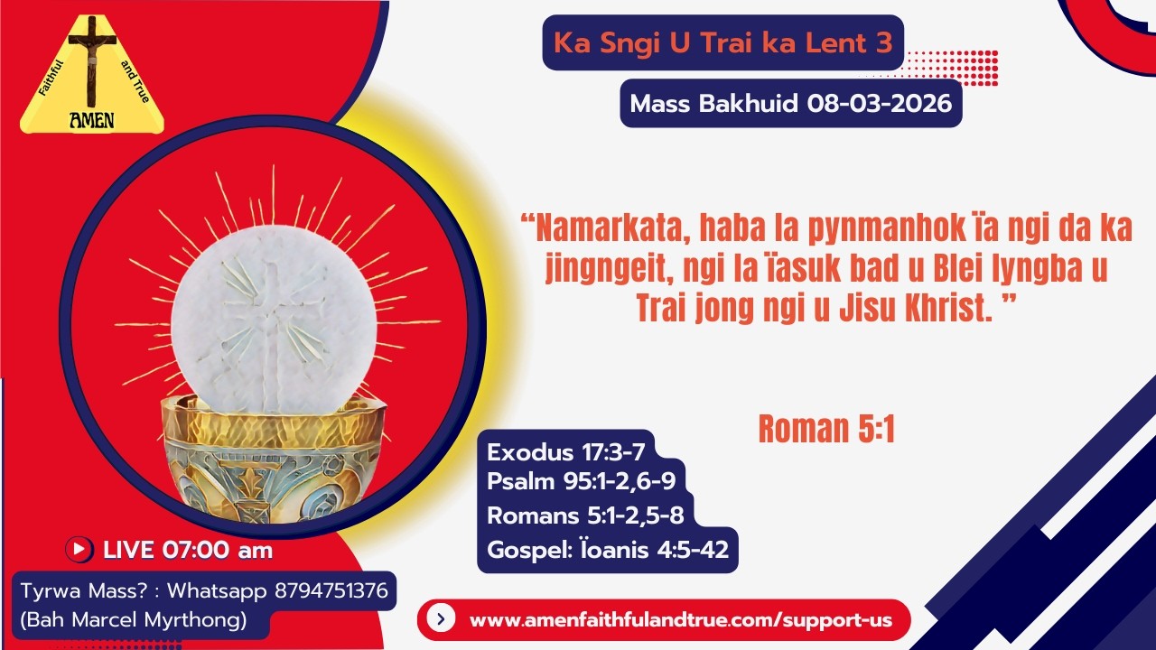 Ka Mass Bakhuid | Ka Sngi U Trai ka Lent 3 | 08-03-2026