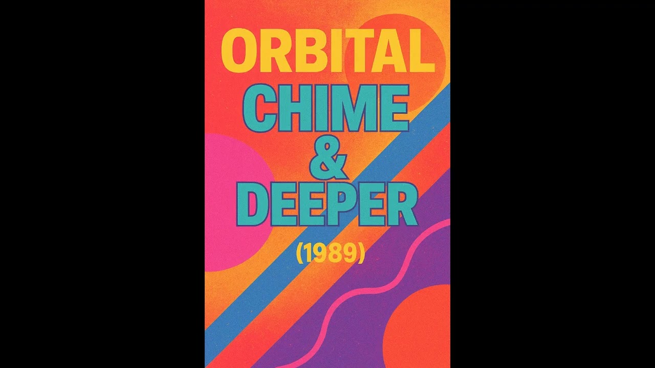 Orbital – Chime / Deeper (1989)