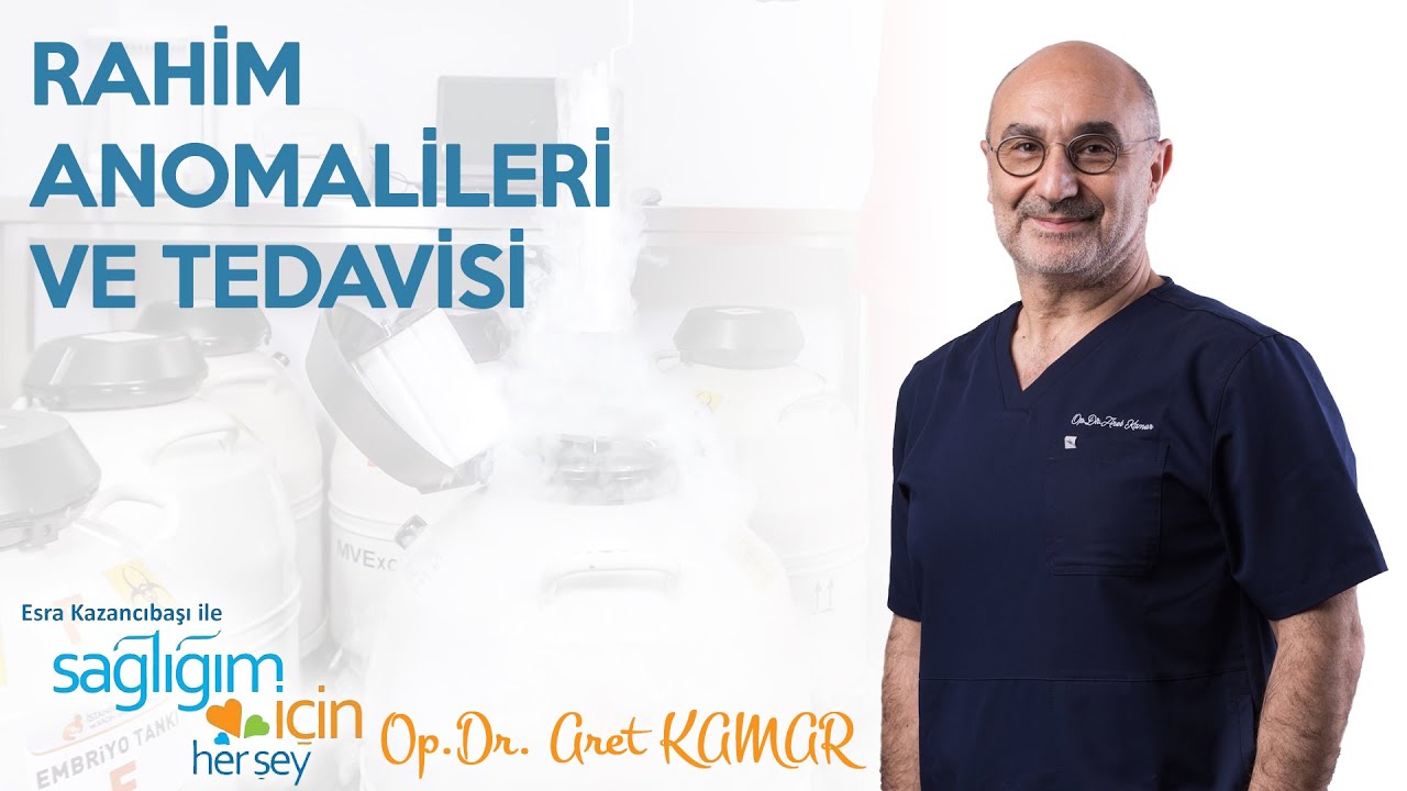 Op. Dr. Aret KAMAR | Rahim Anomalileri ve Tedavisi