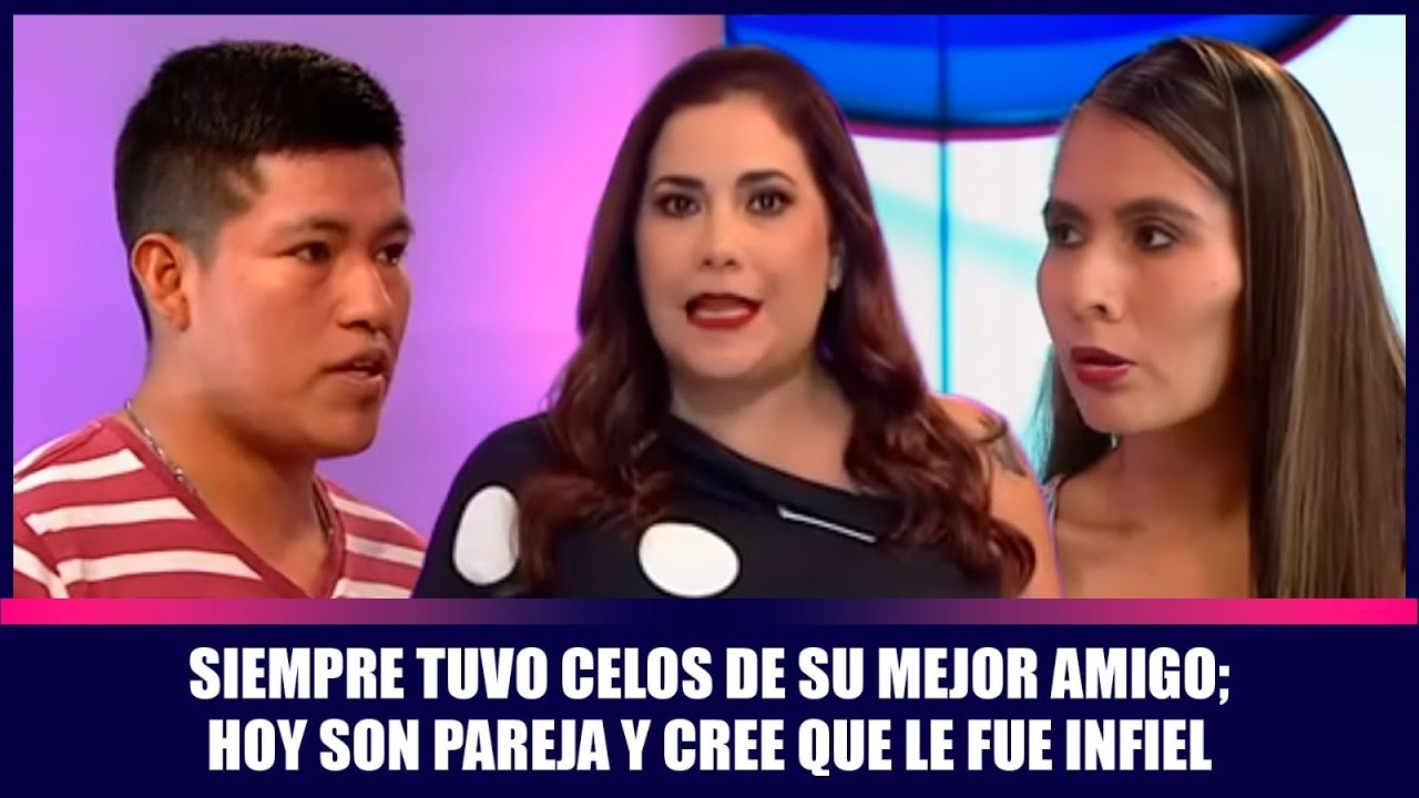 Siempre tuvo celos de su mejor amigo; hoy son pareja y cree que le fue infiel | Andrea