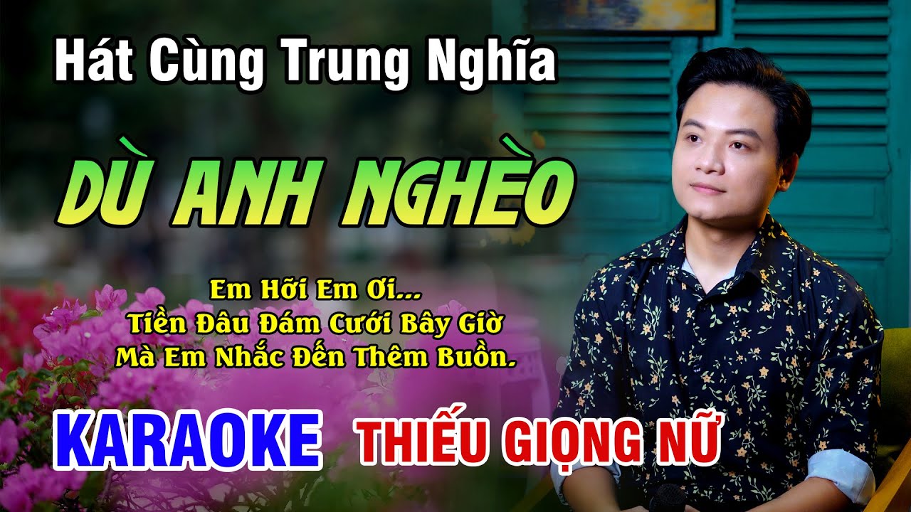 KARAOKE SONG CA | DÙ ANH NGHÈO | Ca Khúc Trữ Tình Bất Hủ - Thiếu Giọng Nữ | 4K