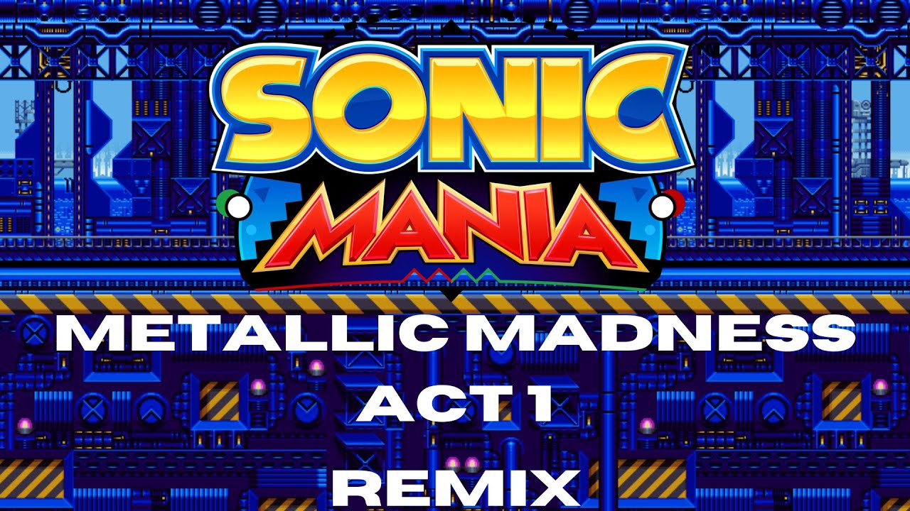 Sonic Mania - Metallic Madness Zone (Act 1) Remix