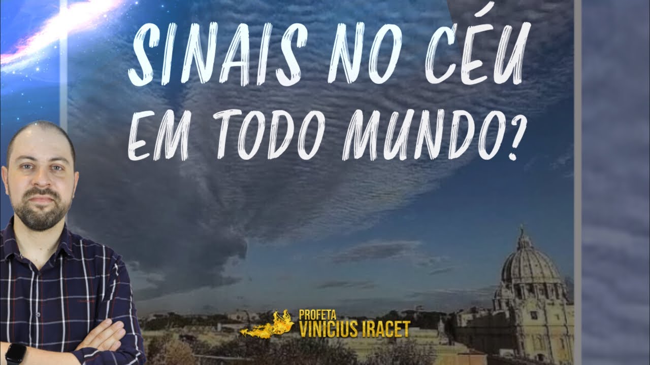 SINAIS DO CÉU EM TODO MUNDO O QUE É ISSO? SINAIS NAS NUVENS? ANJOS NO CÉU? Profeta Vinicius Iracet