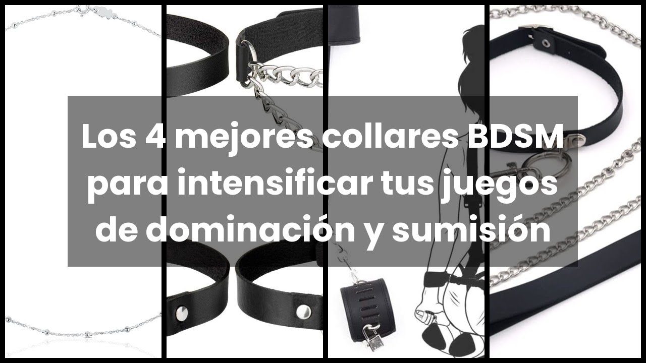 COLLAR BDSM: Los 4 mejores collares BDSM para intensificar tus juegos de dominaci&oacute;n y sumisi&oacute;n ✅