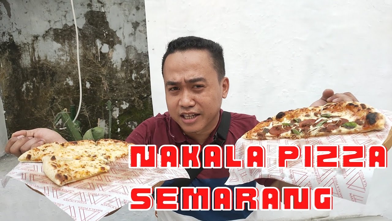 NAKALA PIZZA SEMARANG