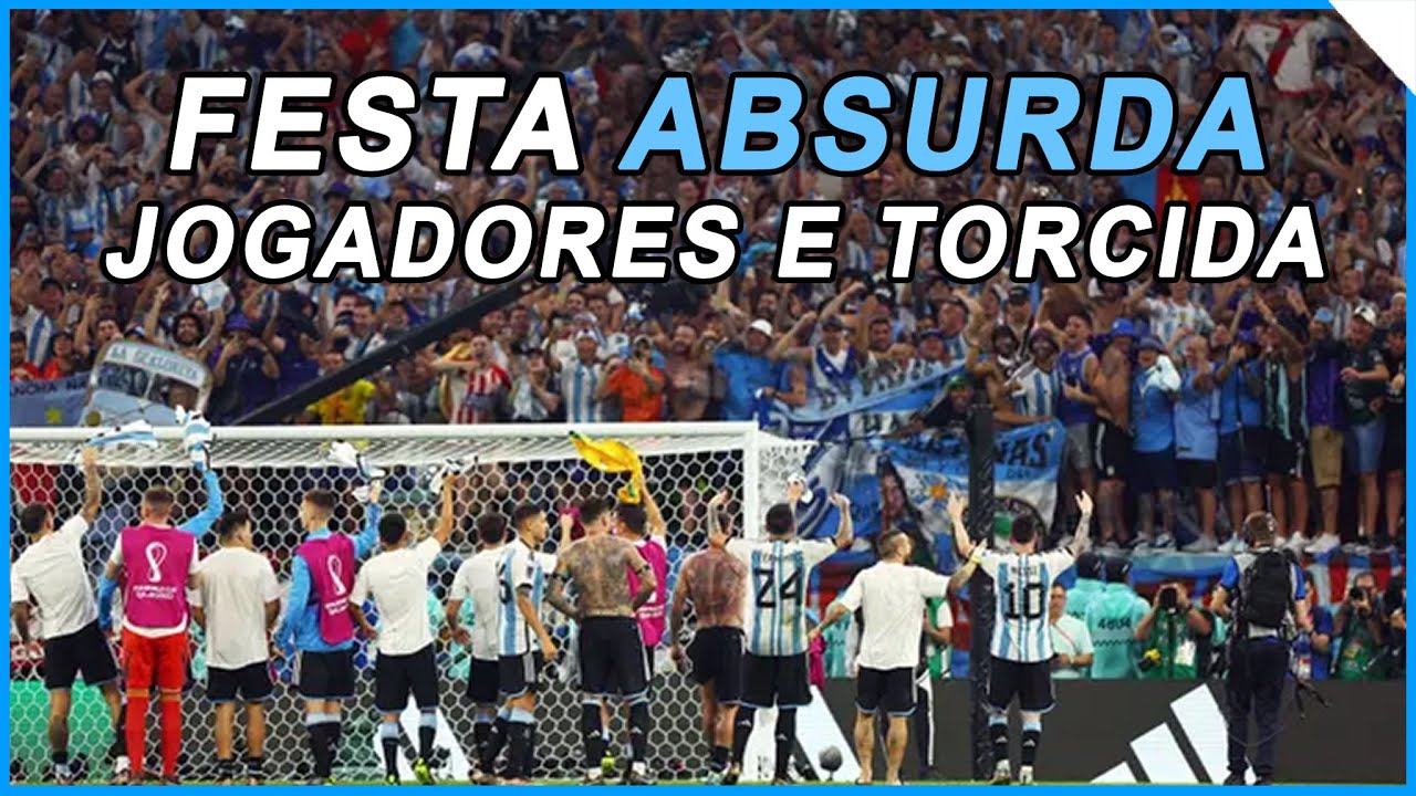 JOGADORES E TORCIDA ARGENTINA EM FESTA APÓS CLASSIFICAÇÃO PARA AS QUARTAS DA COPA DO CATAR