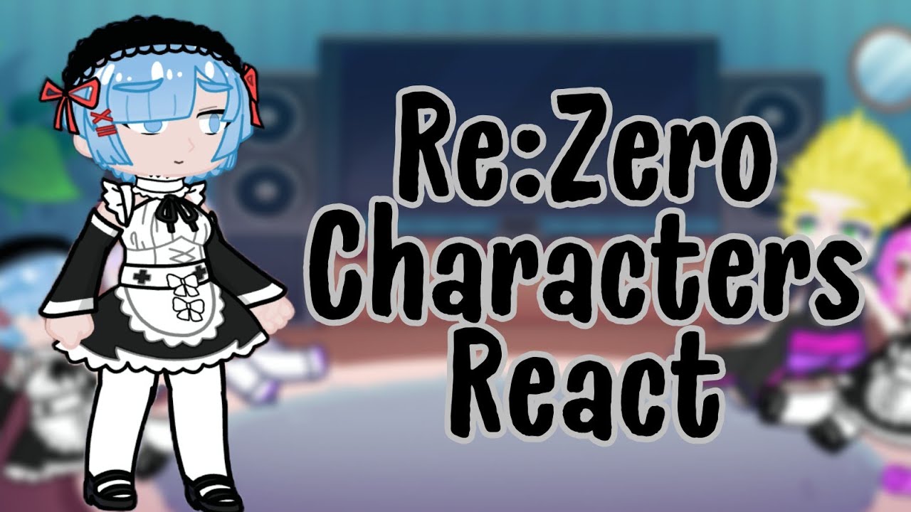 Re:Zero characters react to Natsuki Subaru | Part 2 | GCRV