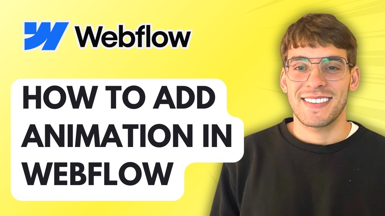 How to Add Animation in Webflow [2025 Guide]