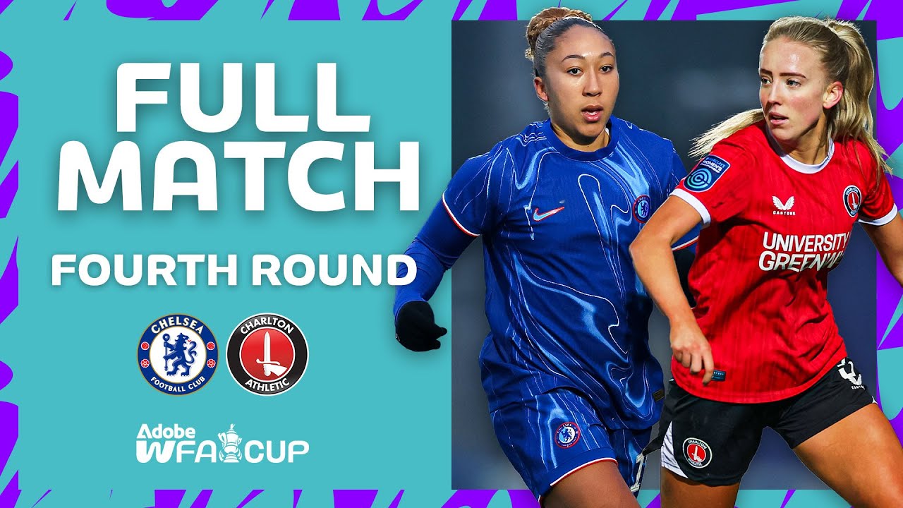 FULL MATCH | Chelsea v Charlton Athletic | Fourth Round | Emirates FA Cup 2024-25