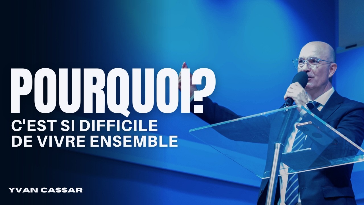 Pourquoi c'est si difficile de vivre ensemble ? - Yvan CASSAR [15/03/2026]