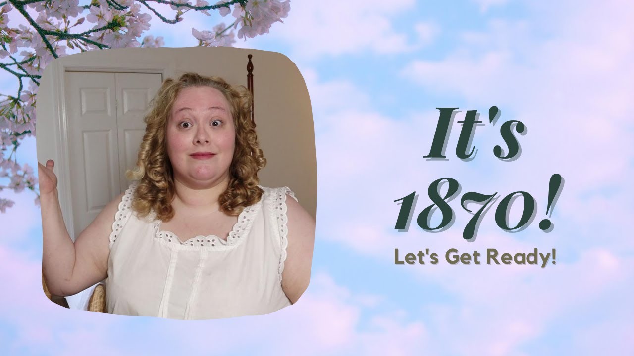 It's the 1870's! Let's Get Ready!