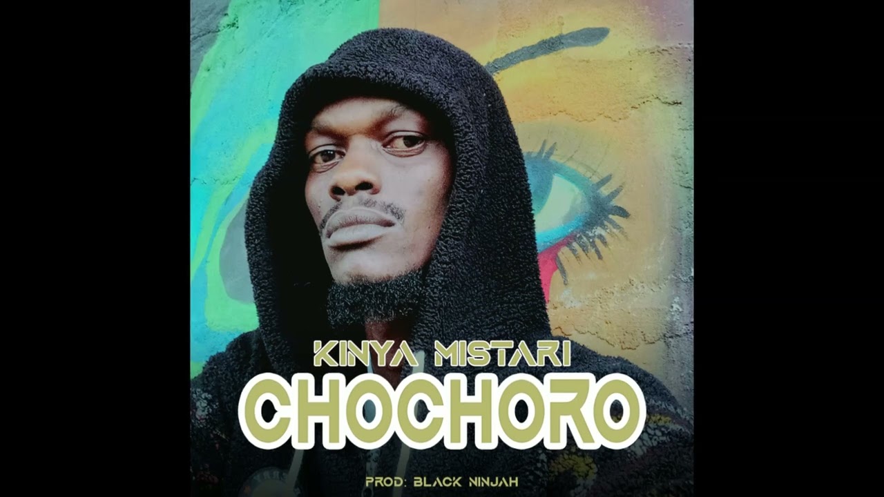 Kinya Mistari - Chochoro (Official Audio)
